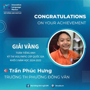 ILM English students excel in winning Gold at the National English Math Violympic Competition: What makes the difference?